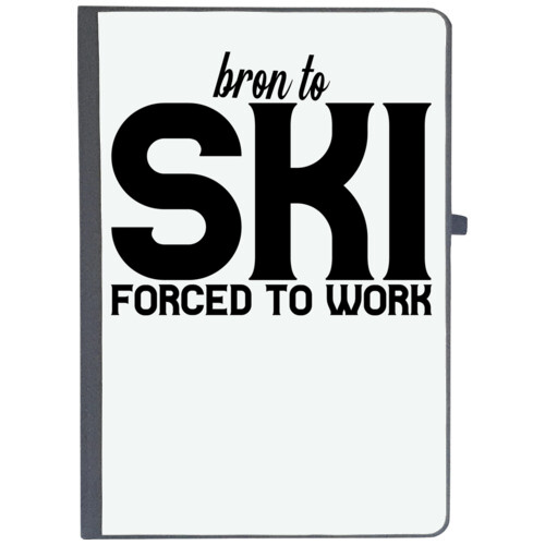 | bron to ski forced to work
