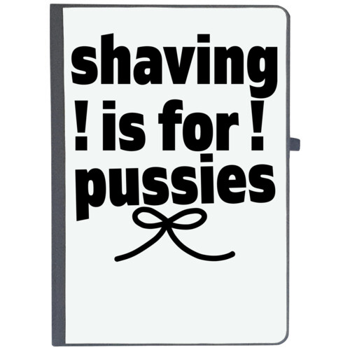 Cat | shaving ! is for ! pussies