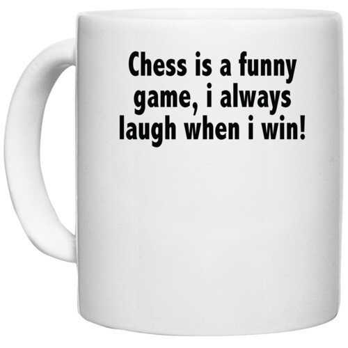 Chess | chess a funny game, i always