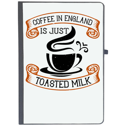 Coffee | Coffee in England is just toasted milk
