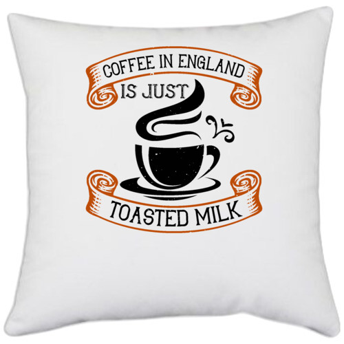 Coffee | Coffee in England is just toasted milk
