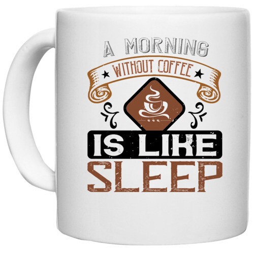 Coffee | A morning without coffee is like sleep