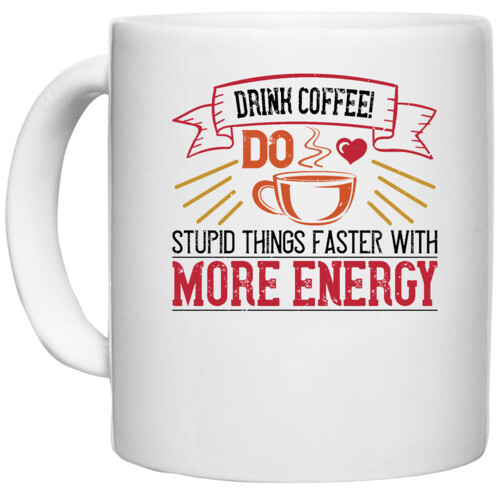 Coffee | Drink coffee! Do Stupid Things Faster with More Energy2