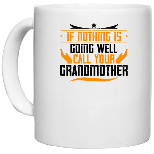 Grand Mother | If nothing is going well