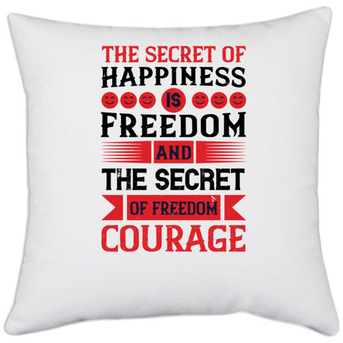 Soldier | The secret of happiness is freedom, and the secret of freedom, courage