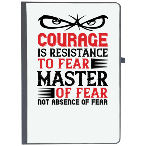 Courage | Courage is resistance to fear, mastery of fear?not absence of fear