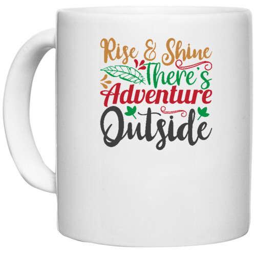 Christmas | rise and shine there's adventure outside