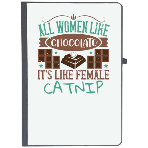 Chocolate | All women like chocolate, it's like female catnip