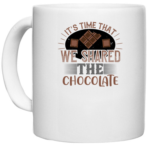 Chocolate | It's time that we shared the chocolate