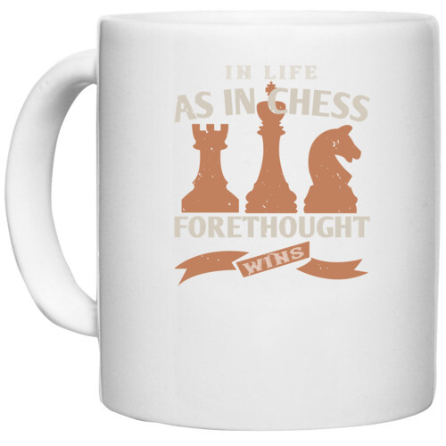 Chess | In life, as in chess, forethought wins