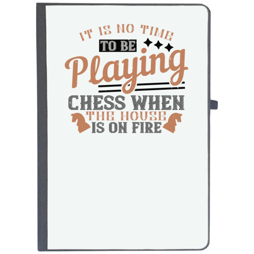 Chess | It is no time to be playing Chess when the house is on fire